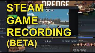 Steam Game Recording (Beta)