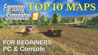 TOP 10 MAPS IN FARMING SIMULATOR 19 | For Beginners (PC & Console)
