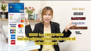 LOẠI THẺ NÀO DÙNG ĐỂ THANH TOÁN QUỐC TẾ KHI ORDER ONLINE|| LƯU Ý