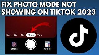 How to Fix Photo Mode Missing on TikTok (2023) | Fix TikTok Photo Swipe not Working