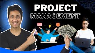 PROJECT MANAGEMENT CAN MAKE YOU RICH | How to Start Career as a PROJECT MANAGER