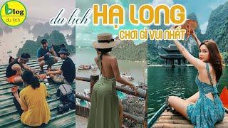 Du lịch Hạ Long 2021 check in 10 địa điểm du lịch nổi tiếng nhất