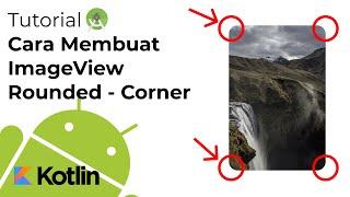 Tutorial Cara Membuat ImageView Rounded-Corner (SUDUT BUNDAR) - Android Studio