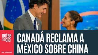 Trudeau usa alegatos de Trump y ultras para presionar a Claudia con “invasión china”