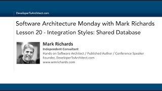 Lesson 20 - Integration Style:  Shared Database