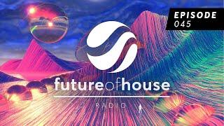 Future Of House Radio - Episode 045 - May 2024 Mix