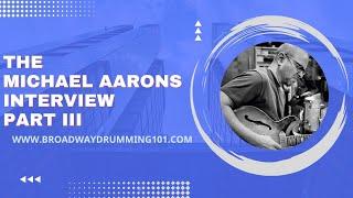 The Michael Aarons Interview - Part Three