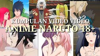 #ANIMENARUTO CUPLIKAN VIDEO VIDEO NARUTO ADEGAN YANG SANGAT HOT 18+ !!!! .