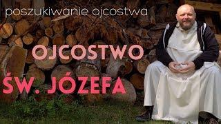 Poszukiwanie ojcostwa [#04] Ojcostwo św. Józefa