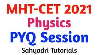 Physics | PYQ Session | MHT-CET 2021 | Sahyadri Tutorials