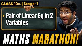 Class 10th Maths Maha Marathon - Pair of Linear Eq in 2 Variables 