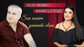 Nicat Menali ft Bahar Letifqizi - Yanimda Olsan 2020