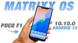 POCO F1 - Matrixx OS 10.10.0 Official - Android 14 QPR3 - New Features & Security Update