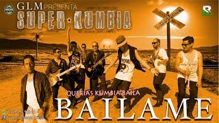 Bailame  VIDEO OFICIAL Version Cumbia GLM Super Kumbia #ZUMBA