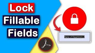 How to lock fillable fields in pdf using Adobe Acrobat Pro DC