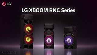 LG XBOOM RNC Series : The Ultimate Party Speaker l LG