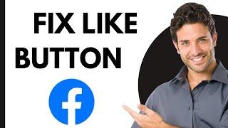 How To Fix Like Button On Facebook Page (2024) | Full Guide