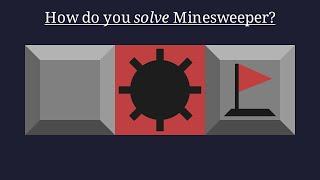 How do you solve Minesweeper?