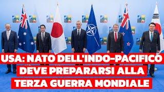 USA chiedono alla NATO dell'Indo-Pacifico di prepararsi alla terza guerra mondiale