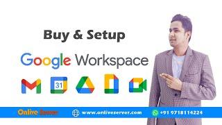 Buy and Setup Google Workspace or #GSuite in Hindi with Onlive Server