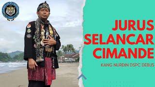 [ CIMANDE ]- jurus selancar cimande Oleh GuBes DSPC Kang Nurdin.#cimande #budayaindonesia #debusdspc