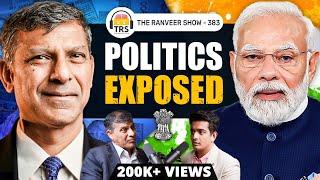 Dr. Raghuram Rajan On BJP Vs. Congress, Vote Banks & More | Explosive Podcast | The Ranveer Show 383