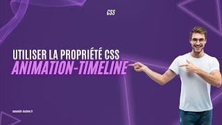 Maîtrisez la Propriété CSS animation-timeline  | Créez des Animations Fluides !