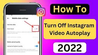 How To Turn Off Instagram Video Autoplay (2022) || Disable Instagram Video Autoplay ||
