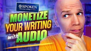 Stop Missing Out: Monetize Your Writing with Audio | Spoken.Press