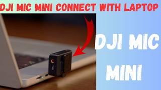 How to connect DJI MIC MINI with Laptop / Computer | DJI MIC MINI Connect through Bluetooth #dji