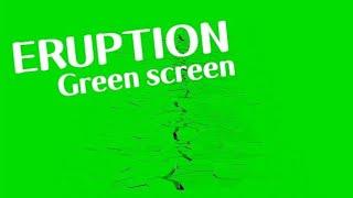 4 - Eruption Green screen effects