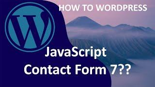 [How To] 2020 Make A Wordpress Website - Insert Java Script Into Contact Form 7