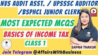 NVS AUDIT ASSISTANT || UPSSSC AUDITOR || BSPHCL JUNIOR CLERK || BASICS OF INCOME TAX || CLASS 1