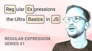 Regular Expressions in JavaScript - #1 REGEX ULTRA BASICS