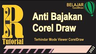 Cara Mengatasi CorelDraw agar tidak terdeteksi Bajakan/ CorelDraw Mode Viewer