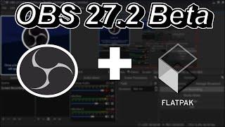 OBS 27.2 Flatpak support and features