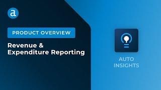 Auto Insights for Finance: Revenue & Expenditure Reporting