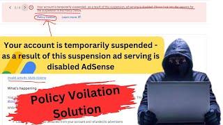 Your account is temporarily suspended | AdSense Temporarily Suspend Reasons and Best Solutions 2024*