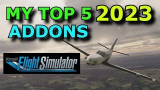 FS2020: My Top 5 Addons In 2023 For Flight Sim 2020 - What Are Your Choices?