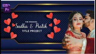 Adobe Premiere Pro CC Cinematic Wedding Title Project | Mantra Premiere Wedding Project- 230701