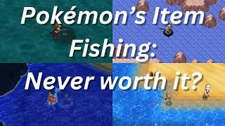 Pokémon's Item Fishing: A Useless Mechanic?