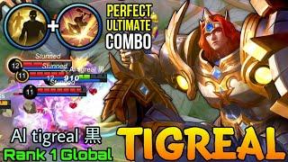 Perfect Ultimate Combo Tigreal MVP Play - Top 1 Global Tigreal by Al tigreal 黒 - Mobile Legends