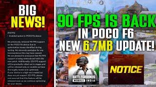 Finally, 90 FPS is BACK in POCO F6 | Official Notice & New 6.7Mb Patch Update | Bgmi New Update