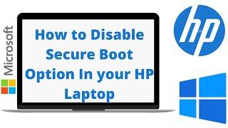 How to Disable Secure Boot Option In Your HP Laptop