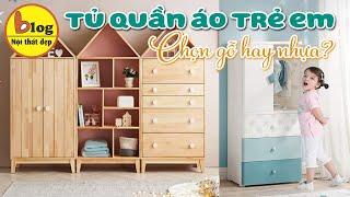 Tủ quần áo trẻ em - Nên chọn tủ nhựa hay tủ gỗ cho bé?