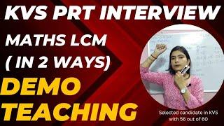 MATHS DEMO TEACHING of LCM for KVS PRT INTERVIEW in 2 ways|Activity based #kvsinterview#kvs #lcm#yt