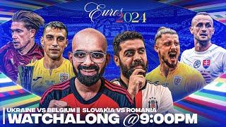 Zero Ball Knowledge | Slovakia vs Romania & Ukraine vs Belgium | UEFA EURO 2024 Live Watchalong