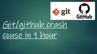 Git and GitHub Crash course in an Hour