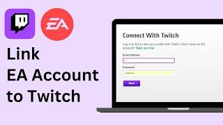 How to Link Your EA Account to Twitch !