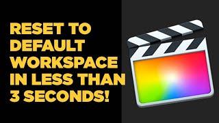How to reset Final Cut Workspace to Default Setting